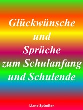 Glückwünsche und Sprüche zum Schulanfang und Schulende