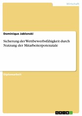 Sicherung der Wettbewerbsfähigkeit durch Nutzung der Mitarbeiterpotenziale