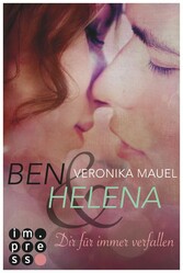 Ben & Helena. Dir für immer verfallen