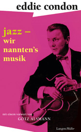 Jazz - wir nannten's Musik