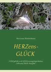 Herzens-Glück - Herzgefühl und Herzensangelegenheiten