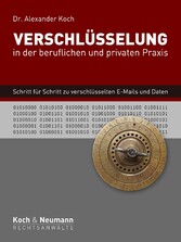 Verschlüsselung in der beruflichen und privaten Praxis