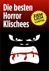 Die besten Horror-Klischees