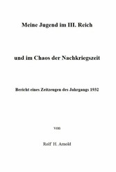 Eine Jugend im III. Reich und im Chaos der Nachkriegszeit