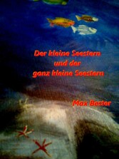 Der kleine Seestern und der ganz kleine Seestern