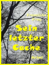 Sein letzter Cache