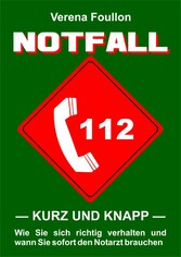 Notfall - kurz und knapp -