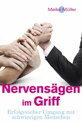 Nervensägen im Griff