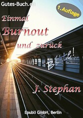 Einmal Burnout und zurück Bitte!