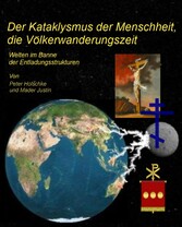 Der Kataklysmus der Menschheit, die Völkerwanderungszeit