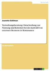 Verwaltungsberatung. Entscheidung zur Nutzung und Kriterien bei der Auswahl von externen Beratern in Kommunen