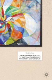 Creative Cognition and the Cultural Panorama of Twentieth-Century Spain