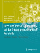 Inter- und Transdisziplinarität bei der Entsorgung radioaktiver Reststoffe