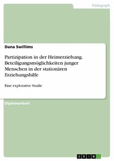 Partizipation in der Heimerziehung. Beteiligungsmöglichkeiten junger Menschen in der stationären Erziehungshilfe