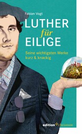 Luther für Eilige