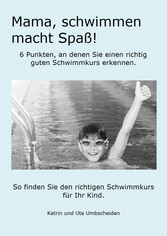 Mama, Schwimmen macht Spaß!