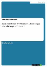 Egon Ranshofen-Wertheimer  - Chronologie eines bewegten Lebens