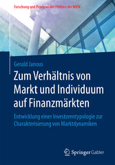 Zum Verhältnis von Markt und Individuum auf Finanzmärkten