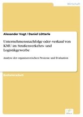 Unternehmensnachfolge oder -verkauf von KMU im Straßenverkehrs- und Logistikgewerbe