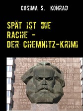 Spät ist die Rache