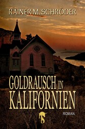 Goldrausch in Kalifornien