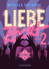 Liebe rockt! Band 2: Herztod