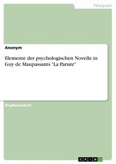 Elemente der psychologischen Novelle in Guy de Maupassants 'La Parure'