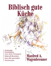 Biblisch gute Küche