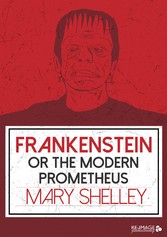 Frankenstein or the Modern Prometheus