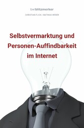 bwlBlitzmerker: Selbstvermarktung und Personen-Auffindbarkeit im Internet