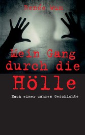 Mein Gang durch die Hölle