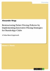 Restructuring Ticket Pricing Policies by Implementing Innovative Pricing Strategies for Bundesliga Clubs