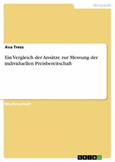 Ein Vergleich der Ansätze zur Messung der individuellen Preisbereitschaft