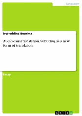 Audiovisual translation. Subtitling as a new form of translation