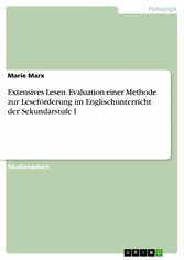 Extensives Lesen. Evaluation einer Methode zur Leseförderung im Englischunterricht der Sekundarstufe I