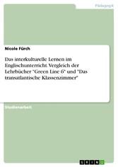 Das interkulturelle Lernen im Englischunterricht. Vergleich der Lehrbücher 'Green Line 6' und 'Das transatlantische Klassenzimmer'