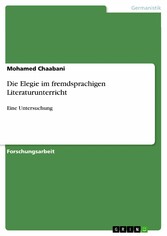 Die Elegie im fremdsprachigen Literaturunterricht