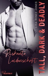 Tall, Dark and Deadly - Riskante Leidenschaft