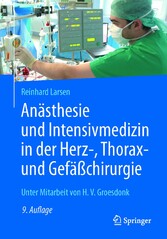 Anästhesie und Intensivmedizin in der Herz-, Thorax- und Gefäßchirurgie