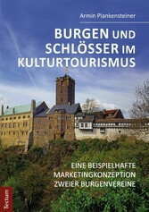 Burgen und Schlösser im Kulturtourismus