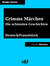 Grimms Märchen - Die schönsten Geschichten