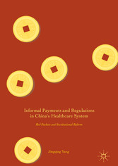 Informal Payments and Regulations in China's Healthcare System