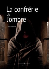 La confrérie de l&apos;ombre