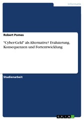 'Cyber-Geld' als Alternative? Evaluierung, Konsequenzen und Fortentwicklung