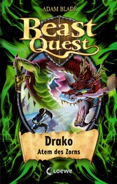 Beast Quest (Band 23) - Drako, Atem des Zorns