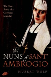 Nuns of Sant' Ambrogio: The True Story of a Convent in Scandal