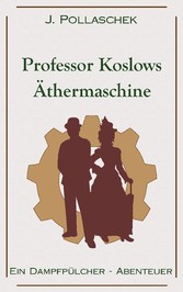 Professor Koslows Äthermaschine