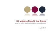 111 wirksame Tipps für Ihre Stimme