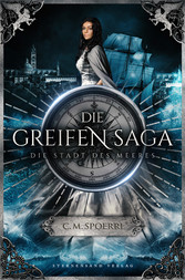 Die Greifen-Saga (Band 3): Die Stadt des Meeres