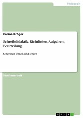 Schreibdidaktik. Richtlinien, Aufgaben, Beurteilung